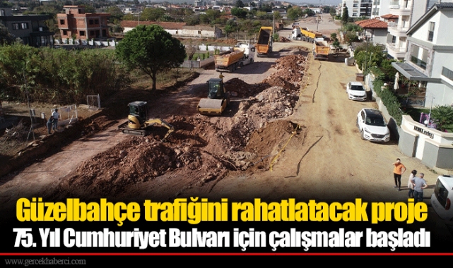 75. Yıl Cumhuriyet Bulvarı için çalışmalar başladı