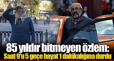 85 yıldır bitmeyen özlem: Saat 9'u 5 geçe hayat 1 dakikalığına durdu