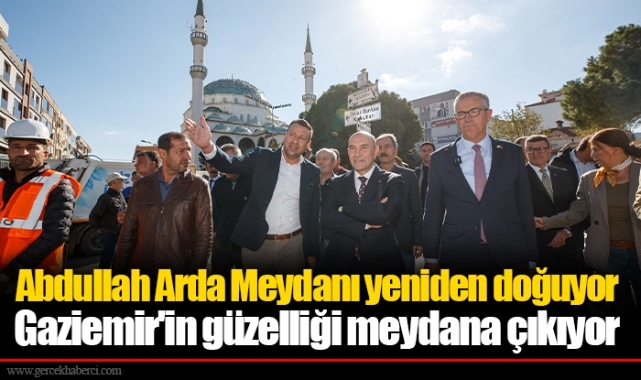 Abdullah Arda Meydanı yeniden doğuyor