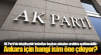 AK Parti'de büyükşehir belediye başkan adayları aralıkta açıklanabilir: Ankara için hangi isim öne çıkıyor?