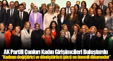 AK Partili Çankırı Kadın Girişimcileri Buluşturdu