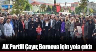 AK Partili Çayır, Bornova için yola çıktı