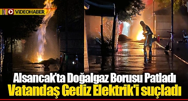 Alsancak'ta Doğalgaz Borusu Patladı... Vatandaş Gediz Elektrik'i suçladı