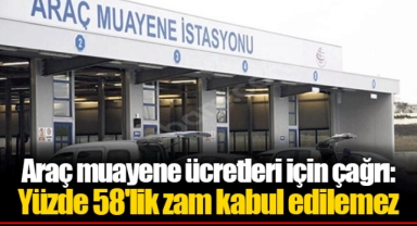 Araç muayene ücretleri için çağrı: Yüzde 58'lik zam kabul edilemez