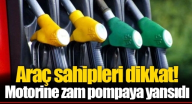 Araç sahipleri dikkat! Motorine zam pompaya yansıdı