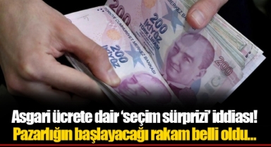 Asgari ücrete dair ‘seçim sürprizi’ iddiası! Pazarlığın başlayacağı rakam belli oldu…