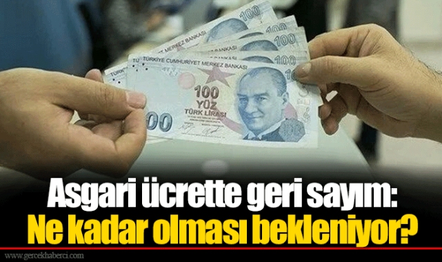 Asgari ücrette geri sayım: Ne kadar olması bekleniyor?