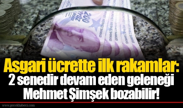 Asgari ücrette ilk rakamlar: 2 senedir devam eden geleneği Mehmet Şimşek bozabilir!
