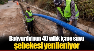 Bağyurdu’nun 40 yıllık içme suyu şebekesi yenileniyor