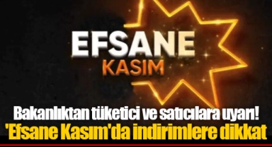 Bakanlıktan tüketici ve satıcılara uyarı! 'Efsane Kasım'da indirimlere dikkat
