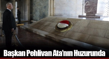 Başkan Pehlivan Ata’nın Huzurunda