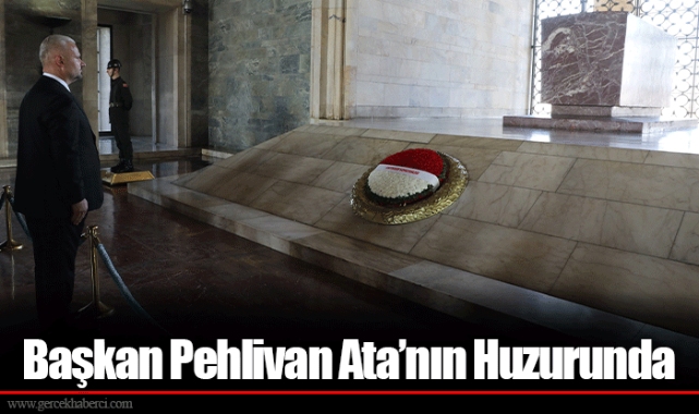 Başkan Pehlivan Ata’nın Huzurunda
