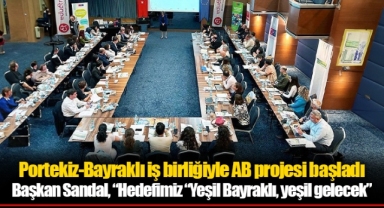 Başkan Sandal, “Hedefimiz “Yeşil Bayraklı, yeşil gelecek”