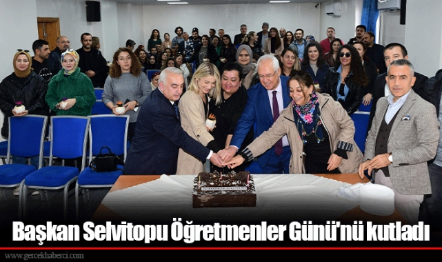 Başkan Selvitopu Öğretmenler Günü'nü kutladı