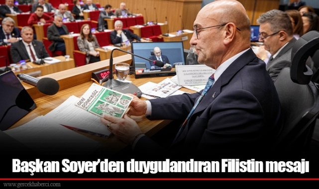 Başkan Soyer’den duygulandıran Filistin mesajı