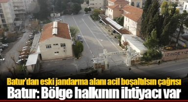 Batur’dan eski jandarma alanı acil boşaltılsın çağrısı