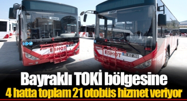 Bayraklı TOKİ bölgesine 4 hatta toplam 21 otobüs hizmet veriyor