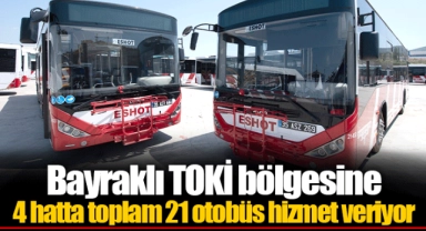 Bayraklı TOKİ bölgesine 4 hatta toplam 21 otobüs hizmet veriyor