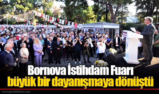 Bornova İstihdam Fuarı büyük bir dayanışmaya dönüştü