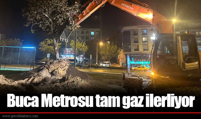 Buca Metrosu tam gaz ilerliyor