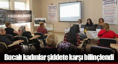 Bucalı kadınlar şiddete karşı bilinçlendi