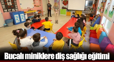 Bucalı miniklere diş sağlığı eğitimi