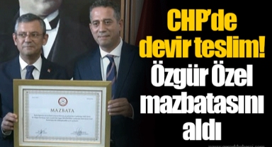 CHP’de devir teslim! Özgür Özel mazbatasını aldı