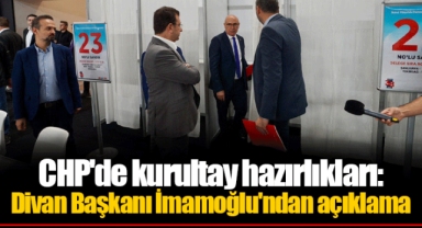 CHP'de kurultay hazırlıkları: Divan Başkanı İmamoğlu'ndan açıklama