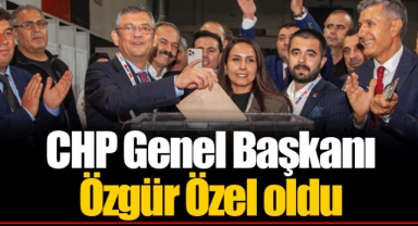 CHP Genel Başkanı Özgür Özel oldu