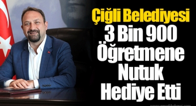 Çiğli Belediyesi 3 Bin 900 Öğretmene Nutuk Hediye Etti
