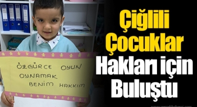 Çiğlili Çocuklar Hakları için Buluştu