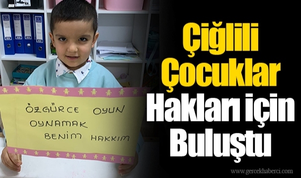 Çiğlili Çocuklar Hakları için Buluştu