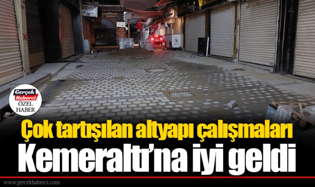 Çok tartışılan altyapı çalışmaları Kemeraltı’na iyi geldi