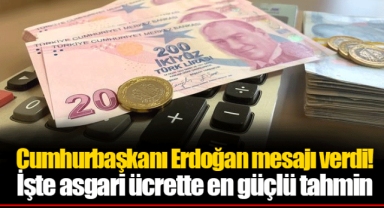 Cumhurbaşkanı Erdoğan mesajı verdi! İşte asgari ücrette en güçlü tahmin