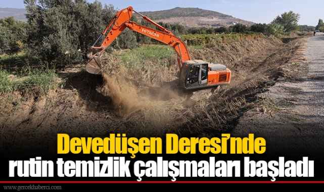 Devedüşen Deresi’nde rutin temizlik çalışmaları başladı