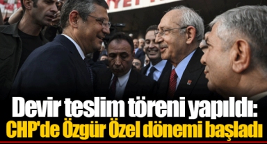Devir teslim töreni yapıldı: CHP'de Özgür Özel dönemi başladı