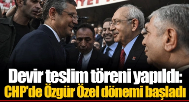 Devir teslim töreni yapıldı: CHP'de Özgür Özel dönemi başladı