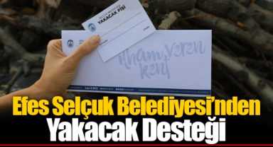 Efes Selçuk Belediyesi'nden Yakacak Desteği