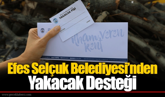 Efes Selçuk Belediyesi'nden Yakacak Desteği