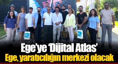 Ege, yaratıcılığın merkezi olacak