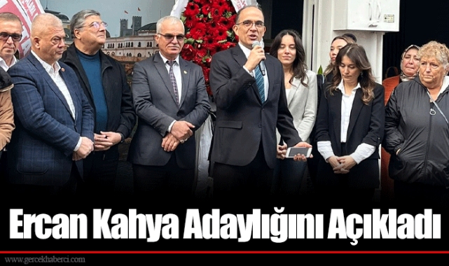Ercan Kahya Adaylığını Açıkladı