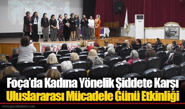 Foça’da Kadına Yönelik Şiddete Karşı Uluslararası Mücadele Günü Etkinliği