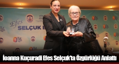 İoanna Kuçuradi Efes Selçuk’ta Özgürlüğü Anlattı