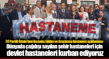 İYİ Partili Özlale’den Bozyaka Eğitim ve Araştırma Hastanesi açıklaması: Dünyada çağdışı sayılan şehir hastaneleri için devlet hastaneleri kurban ediyoruz