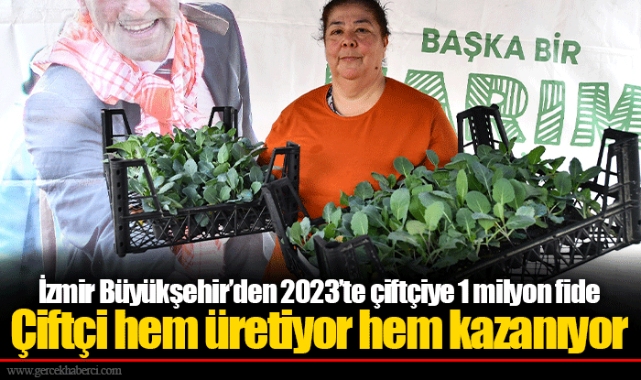 İzmir Büyükşehir’den 2023’te çiftçiye 1 milyon fide
