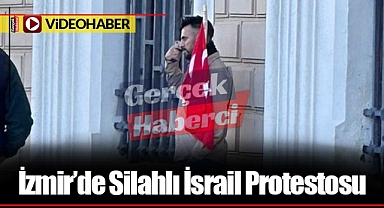 İzmir'de Silahlı İsrail Protestosu