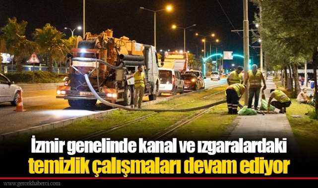İzmir genelinde kanal ve ızgaralardaki temizlik çalışmaları devam ediyor