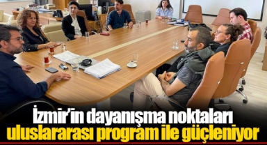 İzmir’in dayanışma noktaları uluslararası program ile güçleniyor