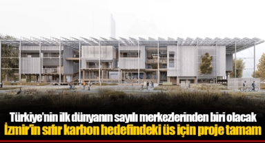 İzmir’in sıfır karbon hedefindeki üs için proje tamam