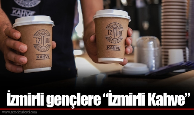 İzmirli gençlere “İzmirli Kahve”